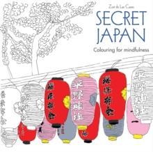 COLOURING FOR MINDFULNESS: SECRET JAPAN