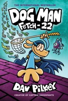 DOG MAN (08): FETCH-22