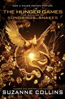 THE HUNGER GAMES (0.5): THE BALLAD OF SONGBIRDS AND SNAKES MOVIE TIE-IN