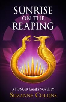 THE HUNGER GAMES (0.5): SUNRISE ON THE REAPING