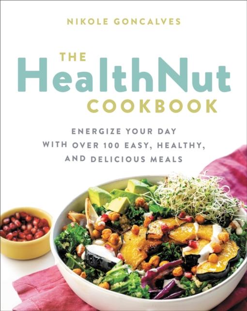 THE HEALTHNUT COOKBOOK
