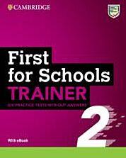 FCE FIRST FOR SCHOOLS TRAINER 2 6 PRACTICE TESTS WO/ANSWERS (+AUDIO) + EBOOK) 2022
