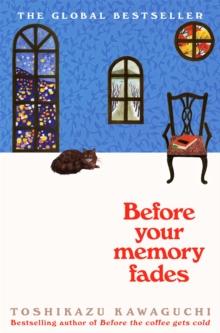 BEFORE THE COFFEE GETS COLD (03): BEFORE YOUR MEMORY FADES
