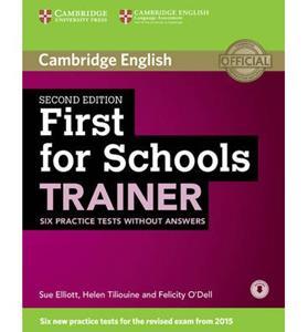 * FCE (FIRST) FOR SCHOOLS TRAINER 6 PRACTICE TESTS REVISED 2015