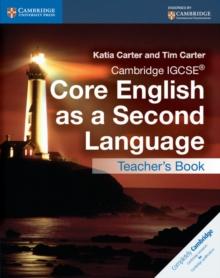 CAMBRIDGE IGCSE® CORE ENGLISH AS A SECOND LANGUAGE TEACHERS BOOK