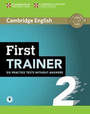 # 978-1-009-21217-5 # FCE FIRST TRAINER 2 (6 PRACTICE TESTS) WO/ANSWERS (+AUDIO)