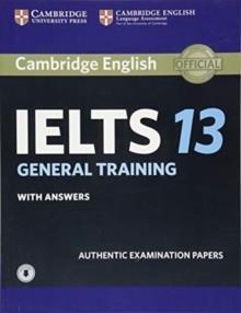 * IELTS 13 PRACTICE TESTS SELF STUDY (W/ANSWERS+AUDIO DOWNLOADABLE)  (GENERAL EDITION)