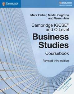 CAMBRIDGE INTERNATIONAL IGCSE: CAMBRIDGE IGCSE (R) AND O LEVEL BUSINESS STUDIES REVISED COURSEBOOK