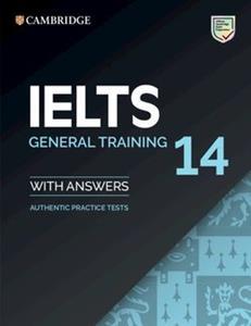 * IELTS 14 PRACTICE TESTS W/ANSWERS (GENERAL EDITION)