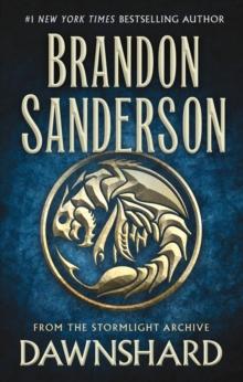 THE STORMLIGHT ARCHIVE (3.5): DAWNSHARD (HARDBACK EDITION)