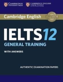 * IELTS 12 PRACTICE TESTS W/ANSWERS (GENERAL EDITION)