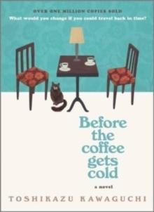 BEFORE THE COFFEE GETS COLD (01)
