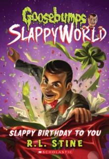 GOOSEBUMPS SLAPPYWORLD (01): SLAPPY BIRTHDAY TO YOU