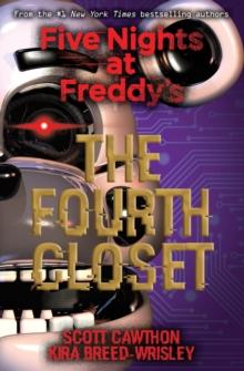 FIVE NIGHTS AT FREDDY'S (03): THE FOURTH CLOSET