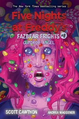 FIVE NIGHTS AT FREDDY'S: FAZBEAR FRIGHTS (08): GUMDROP ANGEL
