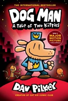 DOG MAN (03): A TALE OF TWO KITTIES (HARDBACK)