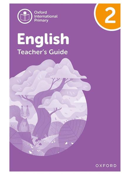 OXFORD INTERNATIONAL PRIMARY ENGLISH 2 TCHR'S GUIDE
