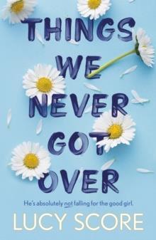 THINGS WE NEVER GOT OVER (01)
