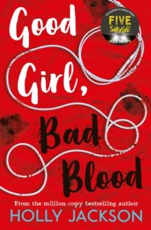 A GOOD GIRL'S GUIDE TO MURDER (02): GOOD GIRL, BAD BLOOD