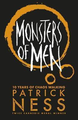 CHAOS WALKING (3): MONSTERS OF MEN