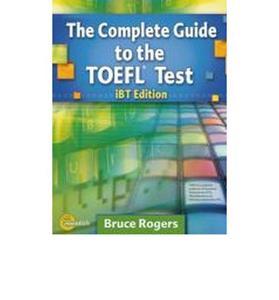 THE COMPLETE GUIDE TO THE TOEFL TEST (IBT) SELF STUDY PACK (+KEY + CD-ROM + CD + TAPESCRIPT)