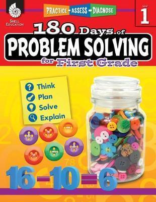 180 DAYS OF PROBLEM SOLVING (GRADE 1): PRACTICE, ASSESS, DIAGNOSE