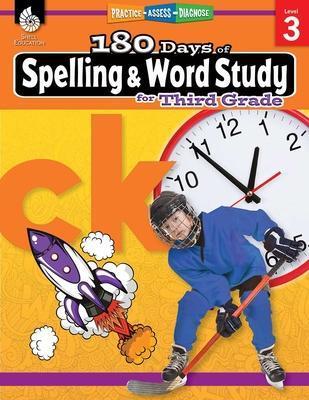 180 DAYS OF SPELLING AND WORD STUDY (GRADE 3): PRACTICE, ASSESS, DIAGNOSE