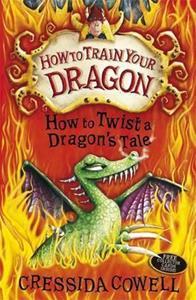 HOW TO TRAIN YOUR DRAGON: HOW TO TWIST A DRAGON'S TALE