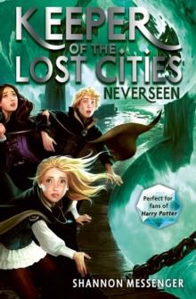 KEEPER OF THE LOST CITIES (04): NEVERSEEN