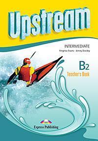 UPSTREAM INTERMEDIATE B2 TCHR'S REVISED 2015