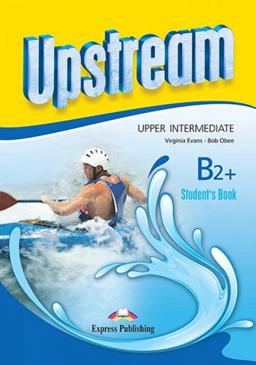 UPSTREAM UPPER-INTERMEDIATE B2+ ST/BK REVISED 2015