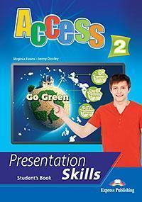 ACCESS 2 PRESENTATION SKILLS