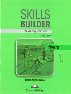 SKILLS BUILDER FLYERS 1 TCHR'S