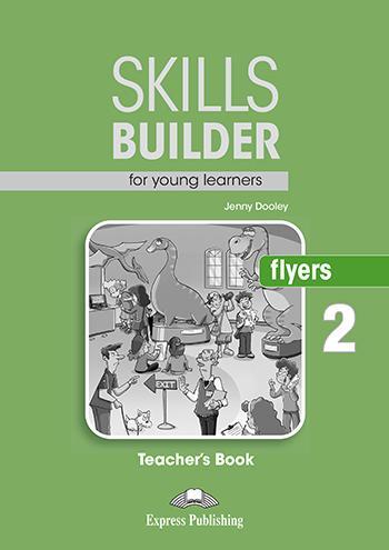 SKILLS BUILDER FLYERS 2 TCHR'S
