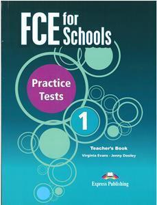 FCE FOR SCHOOLS PRACTICE TESTS 1 TCHR'S REVISED