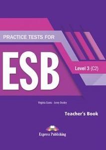 PRACTICE TESTS FOR ESB 3 C2 TCHR'S REVISED
