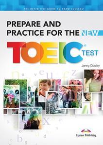 PREPARE AND PRACTICE FOR THE NEW TOEIC TEST ST/BK