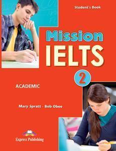 MISSION IELTS 2 ACADEMIC ST/BK (+DIGI-BOOK)