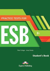 PRACTICE TESTS FOR ESB B1 ST/BK (+DIGI-BOOK APP)