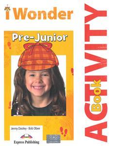 I WONDER PRE-JUNIOR WKBK (+DIGIBOOKS)