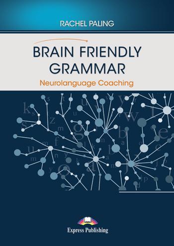 BRAIN FRIENDLY GRAMMAR NEUROLANGUAGE COACHING (+DEMO RECORDINGS)