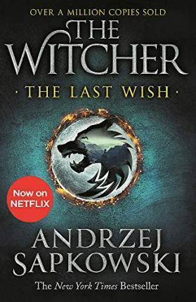 THE WITCHER (0,5): THE LAST WISH - INTRODUCING THE WITCHER