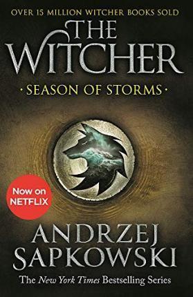 THE WITCHER (0.0): SEASON OF STORMS : A NOVEL OF THE WITCHER