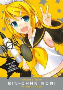 HATSUNE MIKU: RIN- CHAN NOW! VOL. 3
