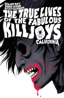 TRUE LIVES OF THE FABULOUS KILLJOYS: CALIFORNIA LIBRARY EDITION