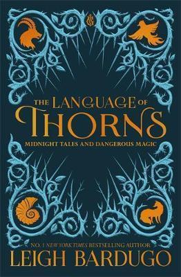 THE LANGUAGE OF THORNS (HARDBACK EDITION)
