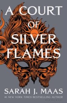 A COURT OF THORNS AND ROSES (04): A COURT OF SILVER FLAMES