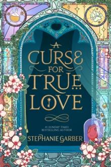 ONCE UPON A BROKEN HEART (03): A CURSE FOR TRUE LOVE (HARDBACK EDITION)