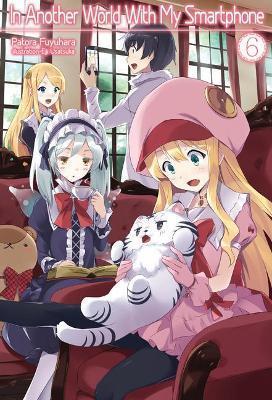 IN ANOTHER WORLD WITH MY SMARTPHONE: VOLUME 6 : VOLUME 6