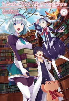 IN ANOTHER WORLD WITH MY SMARTPHONE: VOLUME 8 : VOLUME 8